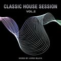 Classic House Session Vol.2 (Mixed by Jordi Blaya) 