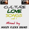CULTURE LOVE SONGS VOL1 MIXED BY MIKEY FLEXX SOUND