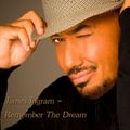 James Ingram - Remember The Dream