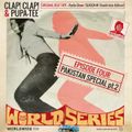 WORLD SERIES with Clap! Clap! and Pupa Tee - PAKISTAN PART 2 // 20-06-22