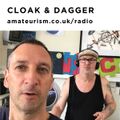 Cloak & Dagger - 'JAMM Session - Part B' for Amateurism Radio (4/7/2020)