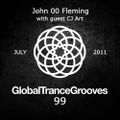 (Throwback) Global Trance Grooves 099 by John 00 Fleming with guest CJ Art [July 2011]