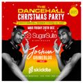 @JoshuaGrimeBlog - Dancehall Christmas Party | @ Sugar Suite Birmingham (Mini Promo Mix)