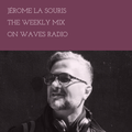 Jerome La Souris - The Weekly Mix on Waves Radio #4