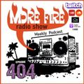 More Fire Show Ep404 (Full Show) Mar 2nd 2023 hosted by Crossfire from Unity Sound