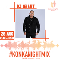 DJ Grant Radio #KonkaNightMix