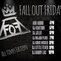 FALL OUT FRIDAYS - JAN 7TH 2022