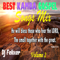New Kamba Gospel Video Mix Vol 2 || DJ Felixer || June 2019