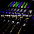 DJ Frank House Mix Vol.68-2017.