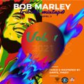Bob Marley Tribute Mixtape #1