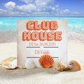 CLUB HOUSE - DJ Set 26.08.2023