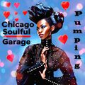 Chicago Soulful Garage 'Pumping