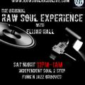 RAW SOUL EXPERIENCE Feat ELIJAH HALL 8TH APRIL 2017 11PM-2AM (EXTRA HOUR)