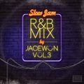 Slow Jam R&B Mix by Jacewon - Vol.3