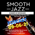SMOOTH JAZZ 'IN THE MIX' NEW RELEASES SHOW PODCAST WITH THE GROOVEFATHER NORRIE LYNCH - 09-06-21