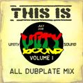 Unity Sound - This is Unity Sound v1 - All Dubplate Mix 2018