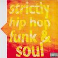 Strictly Hip Hop Funk & Soul 1