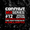 CONTRAST Mix Series - Part TWELVE - M-ZINE & SCEPTICZ Promomix (TNQ Special)