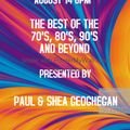 Paul & Shea Geoghegan Present The Best Of The 70's, 80's, 90's And Beyond 14-08-20