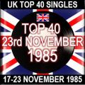 UK TOP 40: 17-23 NOVEMBER 1985