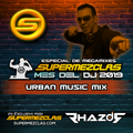 DJ Rhazor - Urban Music Mix (Especial Mes del DJ SuperMezclas.com)