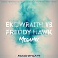 Ekowraith vs. Freddy Hawk Megamix Mixed By BART (2016)