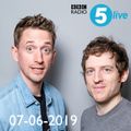 BBC Radio 5 Live - Elis James & John Robins - 7th June 2019