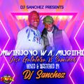 Mwinjoyo wa Mugithi Mix by DJ SANCHEZ (Jose Gatutura Vs Samidoh)