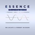 ReLocate vs.Robert Nickson - Essence ( ultimate edition ) tribute mix , part 1
