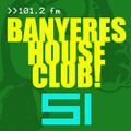 Banyeres House Club #51 28/05/2014