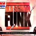 OLD SCHOOL FUNK MIX BY STEFANO DJ STONEANGELS