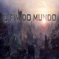 O Fim do Mundo - 06/03/2012