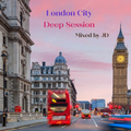 London City (Deep Session)