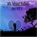 80s Mixed Ballads by STV