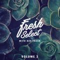 Fresh Select Vol 3 - May 30 2016