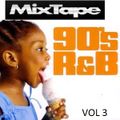 90's RnB Slow Jam Mixtape Vol 3