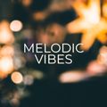 Melodic Vibes - Best of 2021