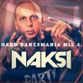 Naksi - Hard Dancemania mix 4 - SUMMER OF 2021