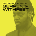 Radio Hour with serpentwithfeet