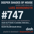 Deeper Shades Of House #747 w/ exclusive guest mix by BLACK VILLAIN