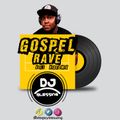 GOSPEL RAVE VOL 1. #DJ BLESSING #THETREND.