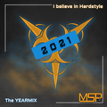 I believe in Hardstyle (The YEARMIX 2021)