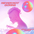 Remixtures 75 - Never Not Gonna