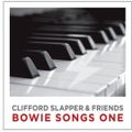 Bowie Songs One by Clifford Slapper & Friends