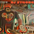 DJ Strobe - The Vibe Episode 132