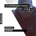 Afterpresent Radio Episode 017 | RAWKNG