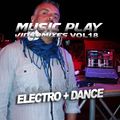 MUSIC PLAY VOL 18 - GABRIELMIX ALL STYLE VIDEOMUSIC (ELECTRO + DANCE)