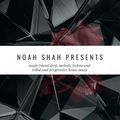 Noah Shah pres. Melodic Session #3
