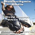 Marky Boi - Muzikcitymix Radio - Deep Grooves Urban Tech
