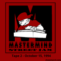 Mastermind Street Jam - Tape 2: October 15, 1994